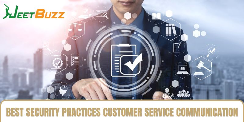 Best Security Practices for Jeetbuzz Customer Service Communication Best Security Practices for Jeetbuzz Customer Service Communication