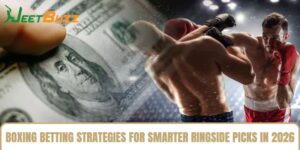 Boxing Betting Strategies For Smarter Ringside Picks In 2026