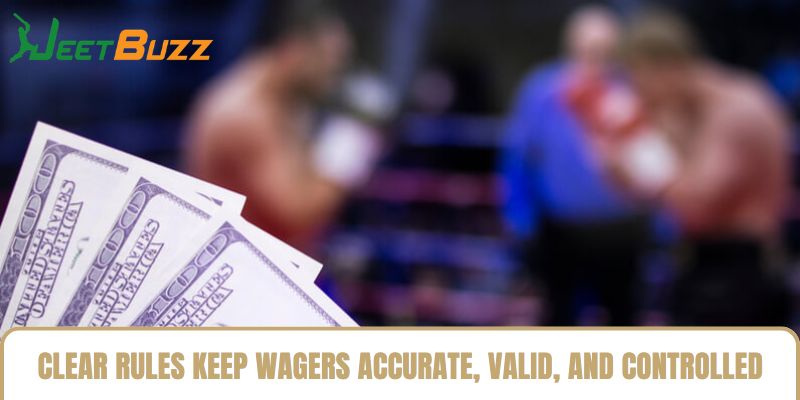 Clear rules keep wagers accurate, valid, and controlled Clear rules keep wagers accurate, valid, and controlled