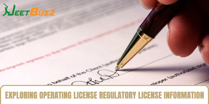 Exploring Operating License jeetbuzz Regulatory License Information Exploring Operating License jeetbuzz Regulatory License Information