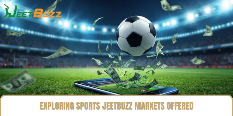 Exploring Sports jeetbuzz Markets Offered Exploring Sports jeetbuzz Markets Offered