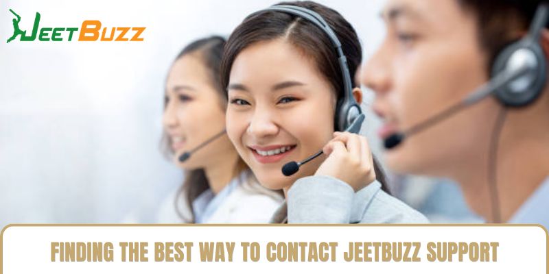 Finding the Best Way to Contact Jeetbuzz Support Finding the Best Way to Contact Jeetbuzz Support