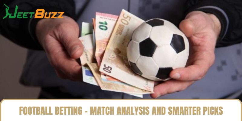 Football Betting - Match Analysis And Smarter Picks