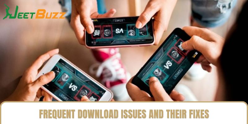 Frequent Download Issues and Their Fixes Frequent Download Issues and Their Fixes
