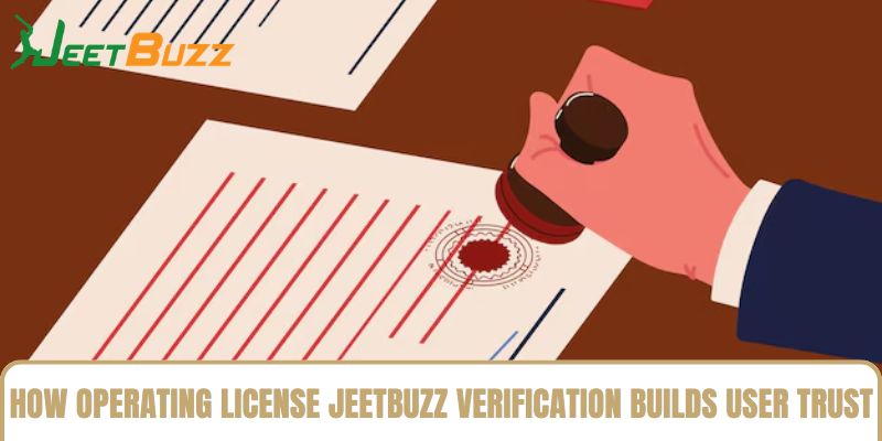 How Operating License Jeetbuzz Verification Builds User Trust How Operating License Jeetbuzz Verification Builds User Trust
