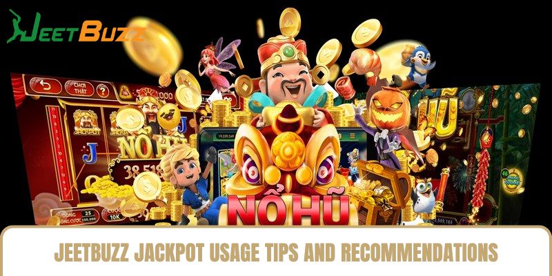 Jeetbuzz Jackpot Usage Tips and Recommendations Jeetbuzz Jackpot Usage Tips and Recommendations