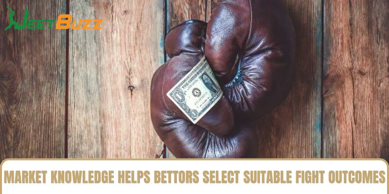 Market knowledge helps bettors select suitable fight outcomes Market knowledge helps bettors select suitable fight outcomes