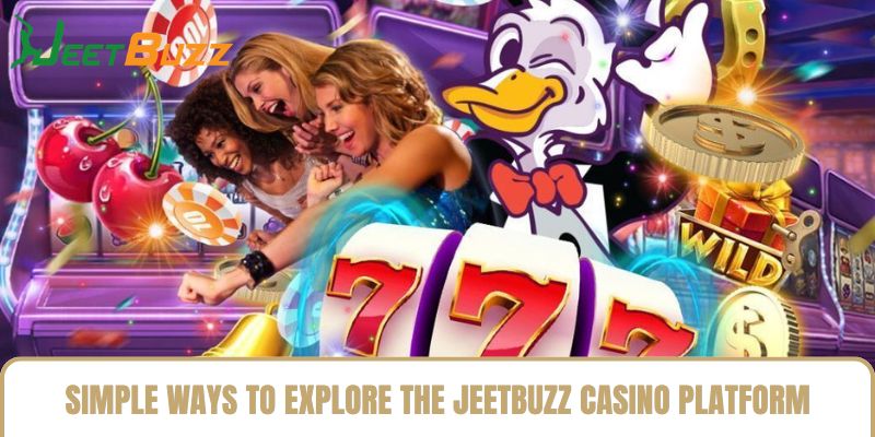 Simple Ways to Explore the Jeetbuzz Casino Platform Simple Ways to Explore the Jeetbuzz Casino Platform