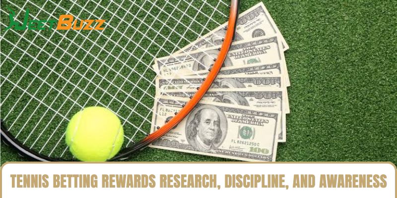 Tennis betting rewards research, discipline, and awareness Tennis betting rewards research, discipline, and awareness