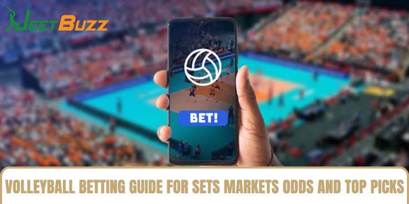 Volleyball Betting Guide For Sets Markets Odds And Top Picks