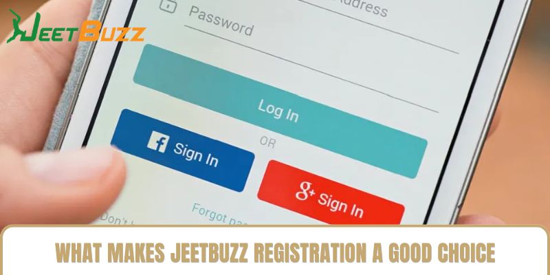 What Makes Jeetbuzz Registration a Good Choice What Makes Jeetbuzz Registration a Good Choice